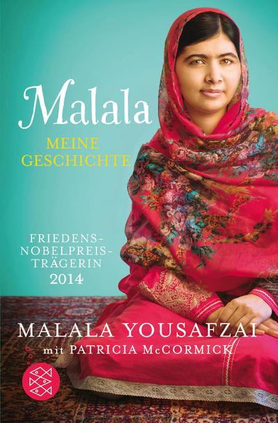 Malala. Meine Geschichte: Friedensnobelpreisträgerin 2014