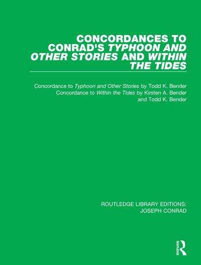 Concordances to Conrad’s Typhoon and Other Stories and Within the Tides