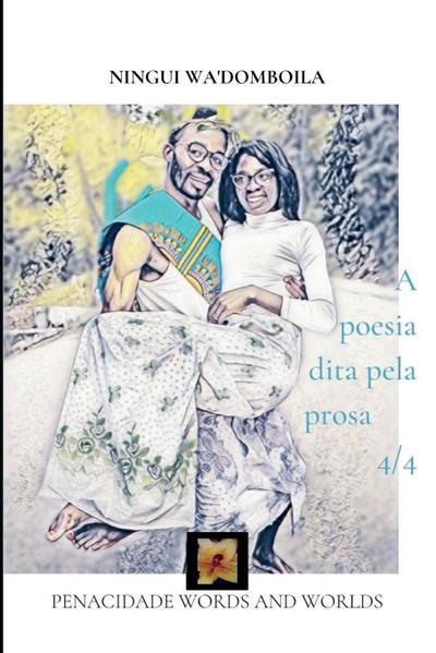 A poesia dita pela prosa 4/4
