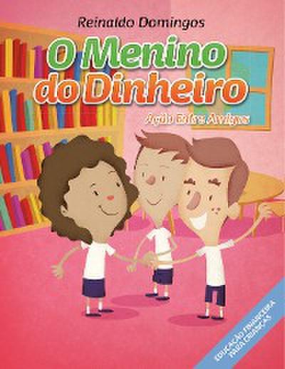 O Menino do Dinheiro - Ação Entre Amigos