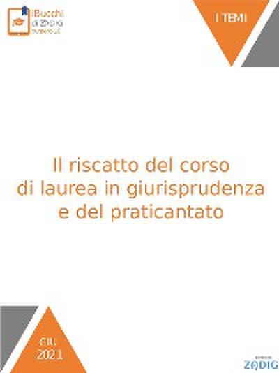 Il riscatto del corso di laurea in giurisprudenza e del praticantato