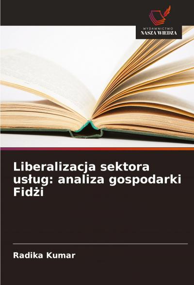 Liberalizacja sektora us¿ug: analiza gospodarki Fid¿i