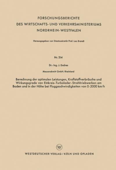 Berechnung der optimalen Leistungen, Kraftstoffverbräuche und Wirkungsgrade von Einkreis-Turbolader-Strahltriebwerken am Boden und in der Höhe bei Fluggeschwindigkeiten von 0-2000 km/h