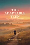 The Adaptable Teen