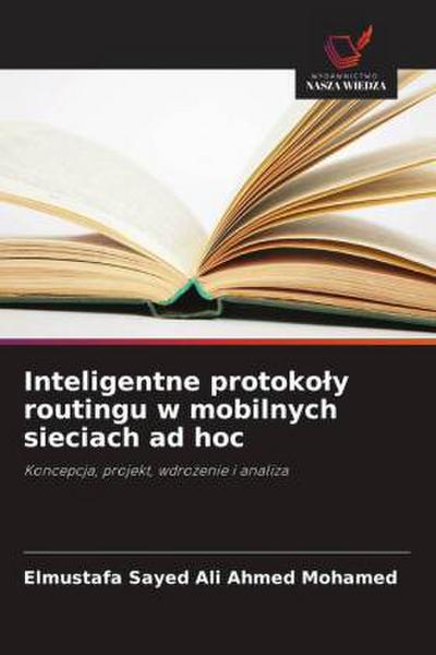 Inteligentne protoko¿y routingu w mobilnych sieciach ad hoc