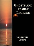 Ghosts and Family Legends: A Volume For Christmas