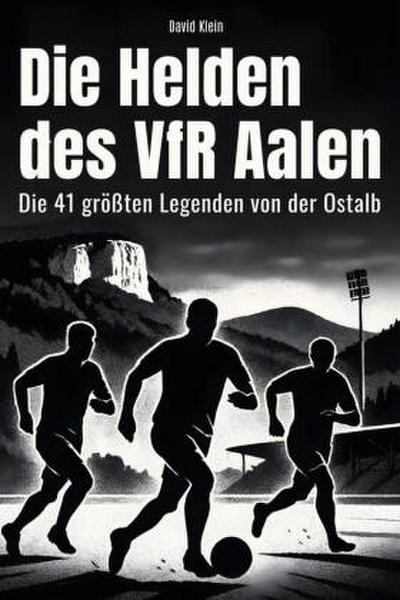 Die Helden des VfR Aalen