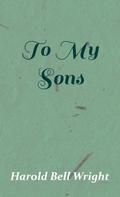 To My Sons