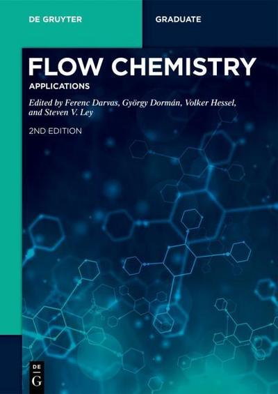 Flow Chemistry – Applications (De Gruyter Textbook, Band 2)