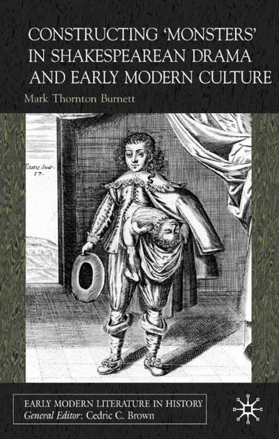 Constructing Monsters in Shakespeare’s Drama and Early Modern Culture
