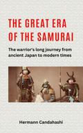 The great Era of the Samurai - The Warrior’s long Journey