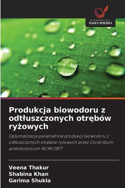 Produkcja biowodoru z odt¿uszczonych otr¿bów ry¿owych