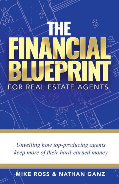 The Financial Blueprint for Real Estate Agents
