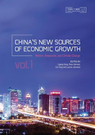 China’s New Sources of Economic Growth, Vol. 1: Reform, Resources and Climate Change