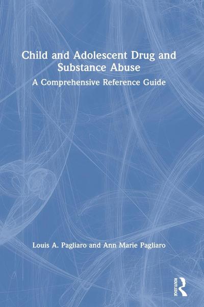 Child and Adolescent Drug and Substance Abuse