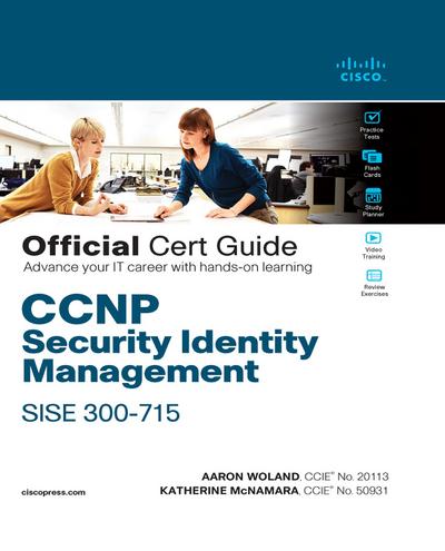 CCNP Security Identity Management SISE 300-715 Official Cert Guide