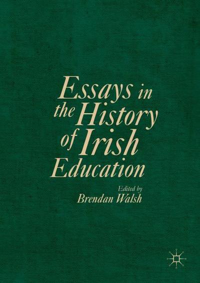 Essays in the History of Irish Education