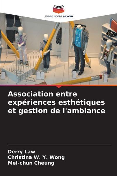 Association entre expériences esthétiques et gestion de l’ambiance