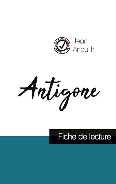 Antigone de Jean Anouilh (fiche de lecture et analyse complète de l’oeuvre)