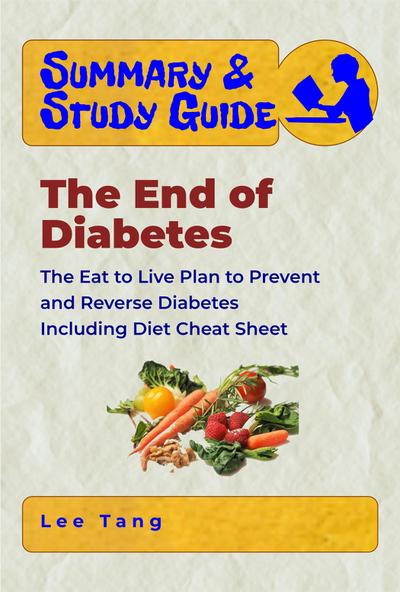 Summary & Study Guide - The End of Diabetes