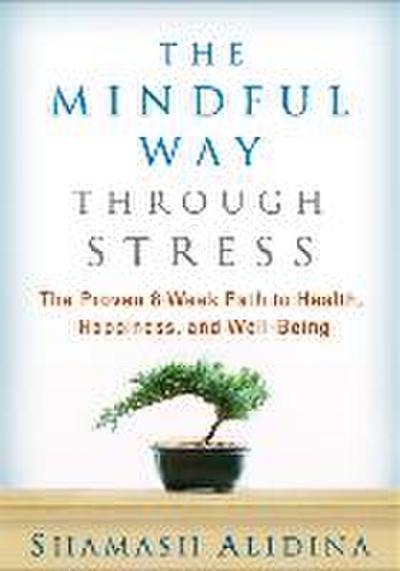The Mindful Way Through Stress
