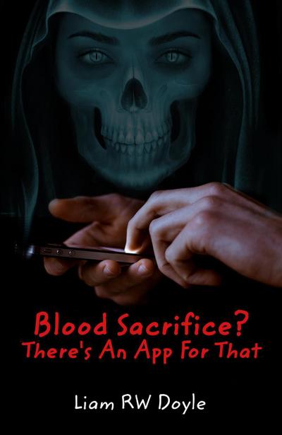Blood Sacrifice? There’s An App For That
