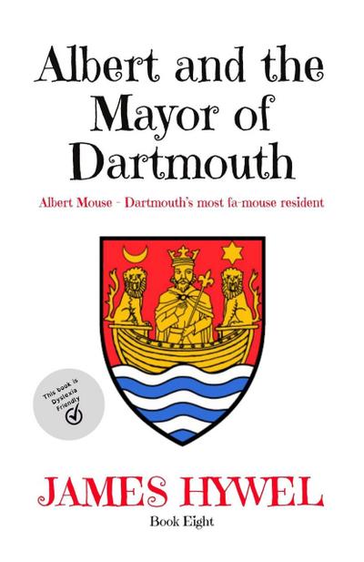 Albert and the Mayor of Dartmouth (The Adventures of Albert Mouse, #8)