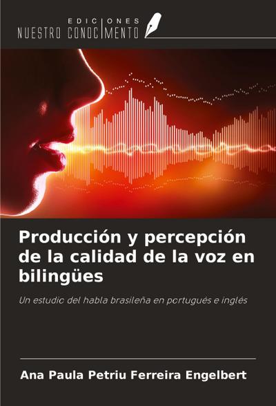Producción y percepción de la calidad de la voz en bilingües
