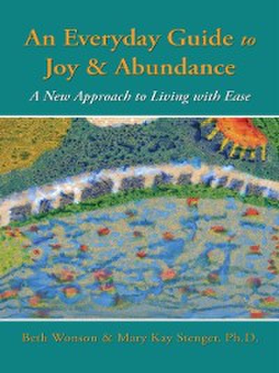 Everyday Guide to Joy & Abundance