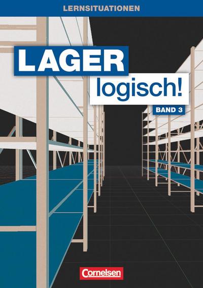 Lager logisch! - Fachlagerist/-in und Fachkraft für Lagerlogistik - 3. Ausbildungsjahr