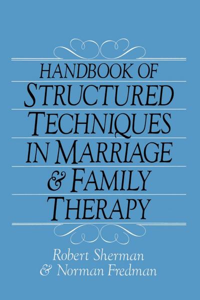 Handbook Of Structured Techniques In Marriage And Family Therapy