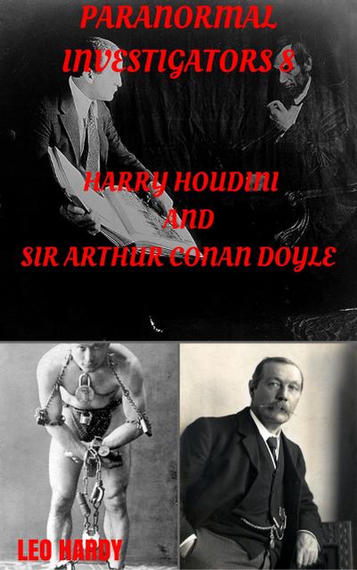 Paranormal Investigators 8,  Harry Houdini and Sir Arthur Conan Doyle