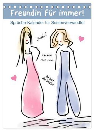Freundin für immer! Sprüche-Kalender für Seelenverwandte! (Tischkalender 2026 DIN A5 hoch), CALVENDO Monatskalender