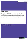 Analyse und Kritik der medizin-ethischen Diskussio