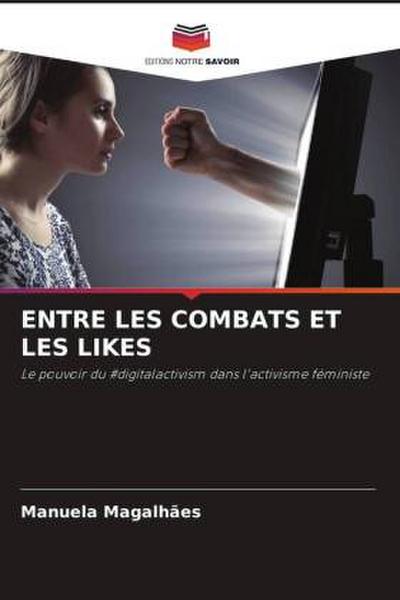 ENTRE LES COMBATS ET LES LIKES