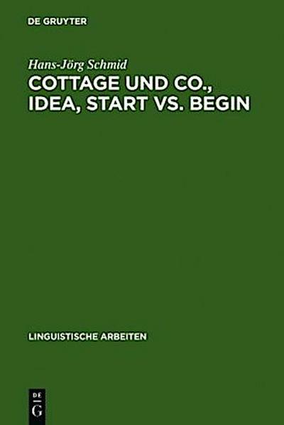 Cottage und Co., idea, start vs. begin