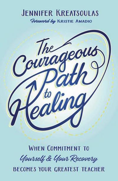 Kreatsoulas, J: Courageous Path to Healing