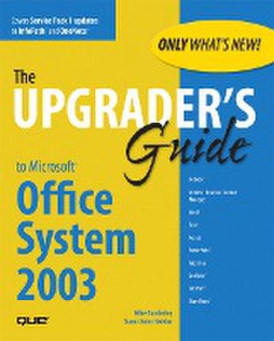 Gunderloy, M: Upgrader’s Guide to Microsoft Office System 20