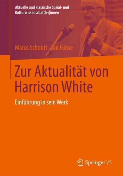 Zur Aktualität von Harrison White