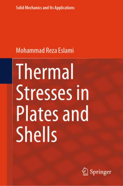 Thermal Stresses in Plates and Shells