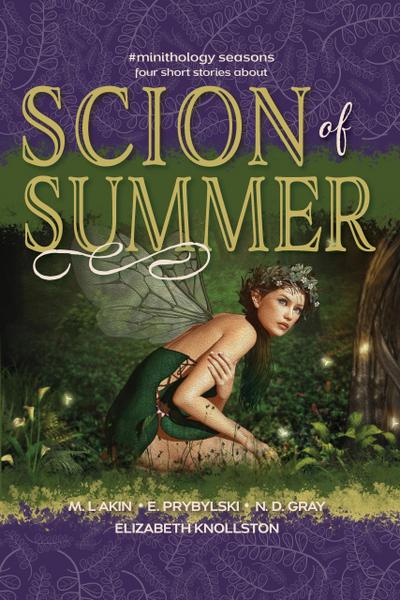 Scion of Summer (#minithology)