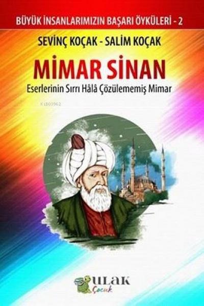 Mimar Sinan - Eserlerinin Sirri Hala Cözülememis Mimar