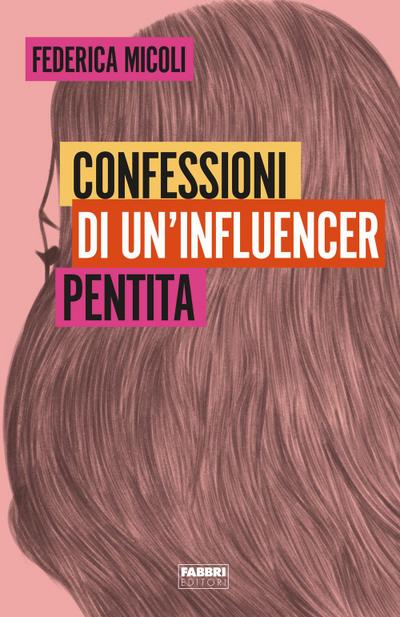 Confessioni di un’influencer pentita