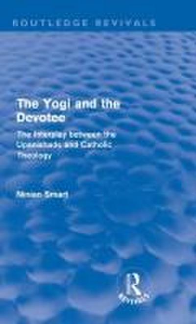 The Yogi and the Devotee (Routledge Revivals)