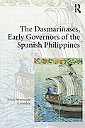The Dasmariñases, Early Governors of the Spanish Philippines