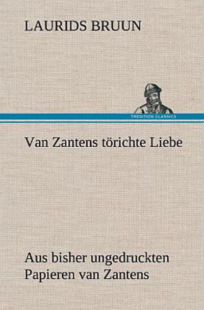 Van Zantens törichte Liebe