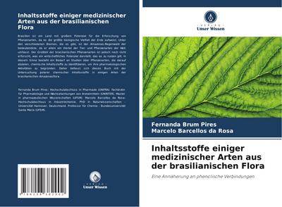 Inhaltsstoffe einiger medizinischer Arten aus der brasilianischen Flora