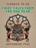 Fairy Tales From Far and Near