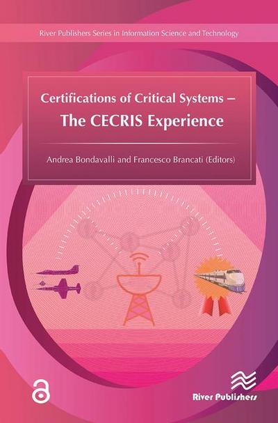 Certifications of Critical Systems &#65533; The Cecris Experience