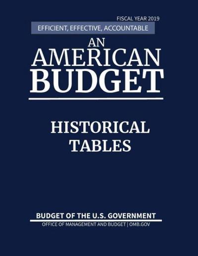Historical Tables, Budget of the United States, Fiscal Year 2019